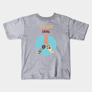 We are equal Animal love Kids T-Shirt